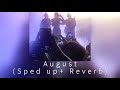 August -Chase Atlantic〈Sped up + Reverb〉