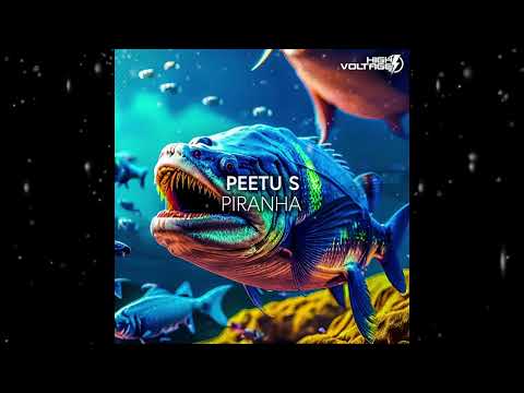 Peetu S - Piranha (Extended Mix) [ High Voltage Recordings ]