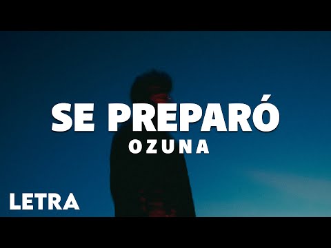 Ozuna - Se Preparó (Letra\Lyrics) 2024