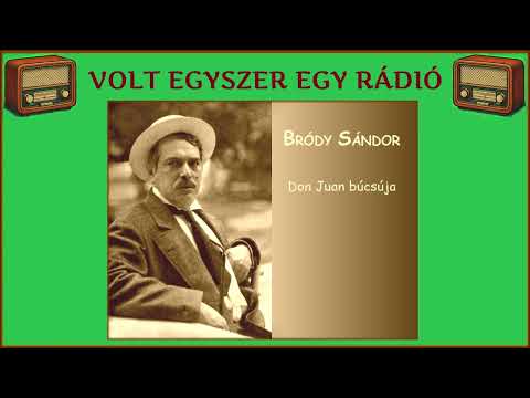 Don Juan búcsúja - Bródy Sándor elbeszélése (rádiószínház - hangoskönyv)