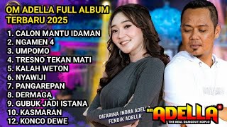 Download lagu OM ADELLA TERBARU FULL ALBUM - CALON MANTU IDAMAN, NGAMEN 4, UMPOMO, TRESNO TEKAN MATI mp3 Download lagu OM ADELLA TERBARU FULL ALBUM - CALON MANTU IDAMAN, NGAMEN 4, UMPOMO, TRESNO TEKAN MATI mp3