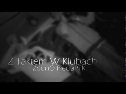 ZdunO & PieciaPTK - Z Taktem W Klubach (Prod.Zagub)