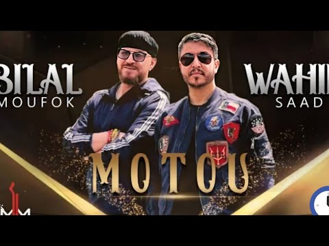 Cheb Bilal feat Wahib Saad "mouto"  الشاب بلال _مَوتو موتو'
