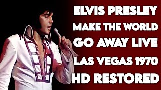 Elvis Presley – "Make The World Go Away"  Live Las Vegas 1970 | HD Restored