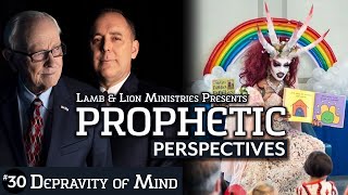 Depravity of Mind | Prophetic Perspectives #30