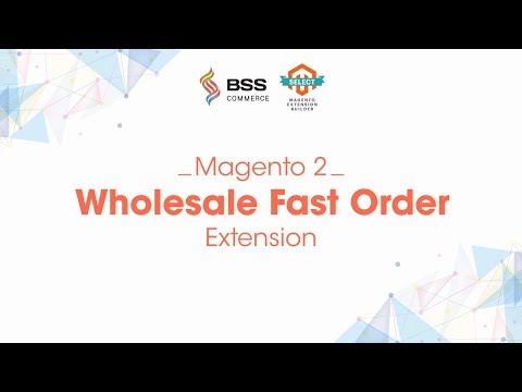Wholesale Fast Order for Magento 2 Extension by BSSCommerce