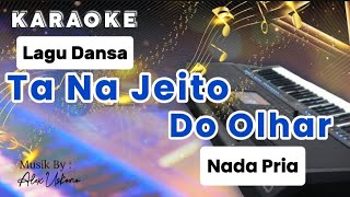 Download lagu KARAOKE lagu dansa Ta Na Jeito Do Olhar nada pria mp3