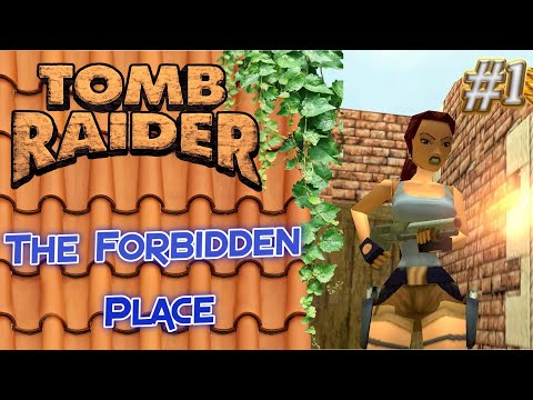 Tomb Raider Custom odc.1 - The Forbidden Place
