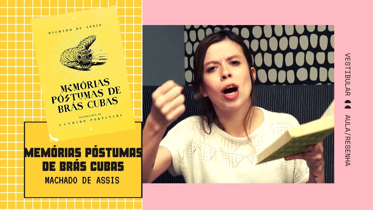 Resenha + RESUMO: MEMÓRIAS PÓSTUMAS DE BRÁS CUBAS FUVEST 2019