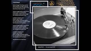 Download lagu Muppet - Teluk Bayur (audio - lyric) mp3