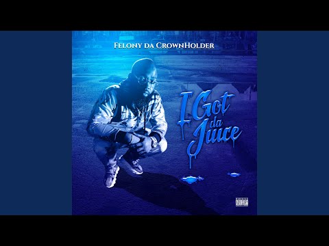 I Got Da Juice