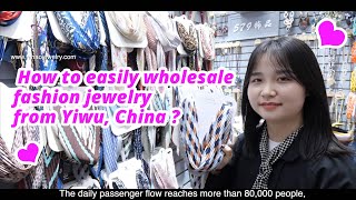 How to Easily Wholesale Fashion Jewelry From Yiwu, China ? - Nihaojewelry