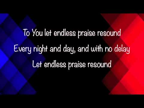 download lagu mp3 mp4 Endless Praise Lyrics, download lagu Endless Praise Lyrics gratis, unduh video klip Endless Praise Lyrics