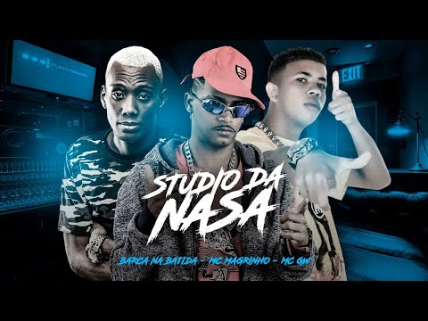 BARCA NA BATIDA, MC MAGRINHO E MC GW - STUDIO DA NASA