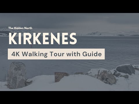 Kirkenes Walking Tour [4K with guide] | The Hidden North Walks