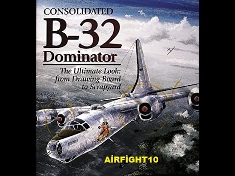 world of airplanes/B-32 dominator  CARPET BOMBİNG  /airfight10