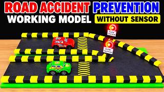 road accident prevention project working model science project for exhibition - simple