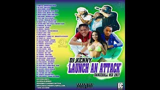 DJ KENNY LAUNCH AN ATTACK DANCEHALL MIX NOV 2K17