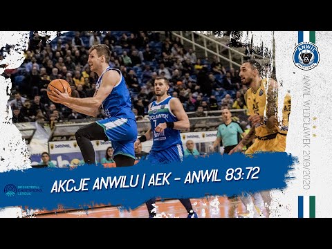 Akcje Anwilu | AEK Ateny - Anwil Włocławek 83:72