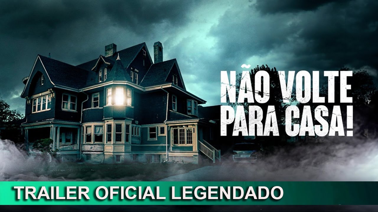 Trailer oficial de Não Volte Para Casa!