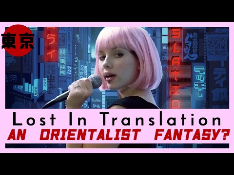 Is Lost in Translation an Orientalist Fantasy? | Asian Misrepresentation