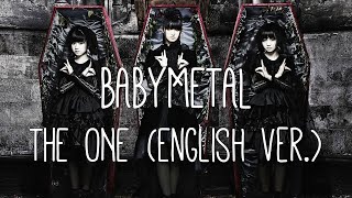 BABYMETAL - THE ONE [Eng. Ver.] (lyrics)