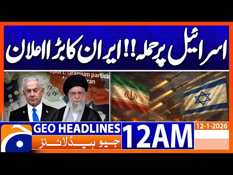 Will also target Israel, says Iranian speaker | Headlines Geo News 12 AM (12 Jan 2026)