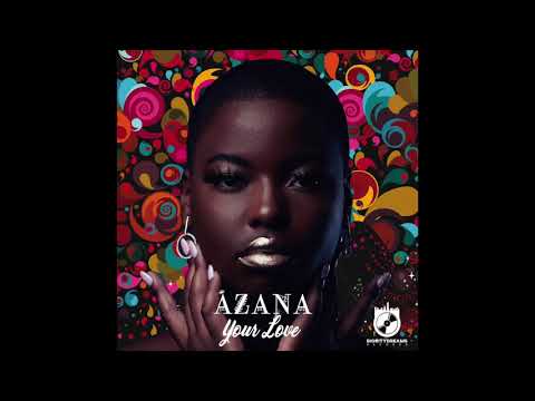Azana - Your Love (Official Audio)