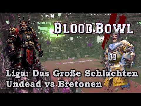 Undead vs Bretonen - Blood Bowl 2 - 2. Spieltag Das Große Schlachten