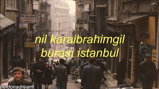 nil karaibrahimgil -  burası istanbul sözleri (lyrics video)