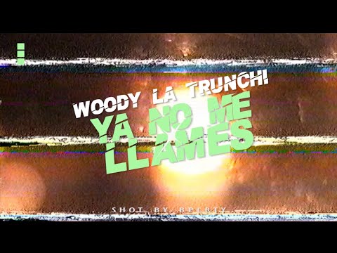 YA NO ME LLAMES - WOODY KIEF X LATRUNCHI FT. ROJAS ON THE BEAT