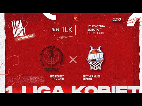 SMS PZKosz Łomianki - Brother MUKS Poznań (1 LK)
