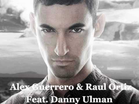 Alex Guerrero vs Raul Ortiz Ft. Danny Ulman - Imagine (Original Mix)