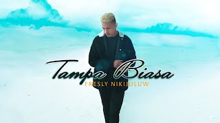 Download lagu TAMPA BIASA Fresly Nikijuluw... mp3