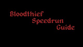 Bloodthief Speedrun Guide #2
