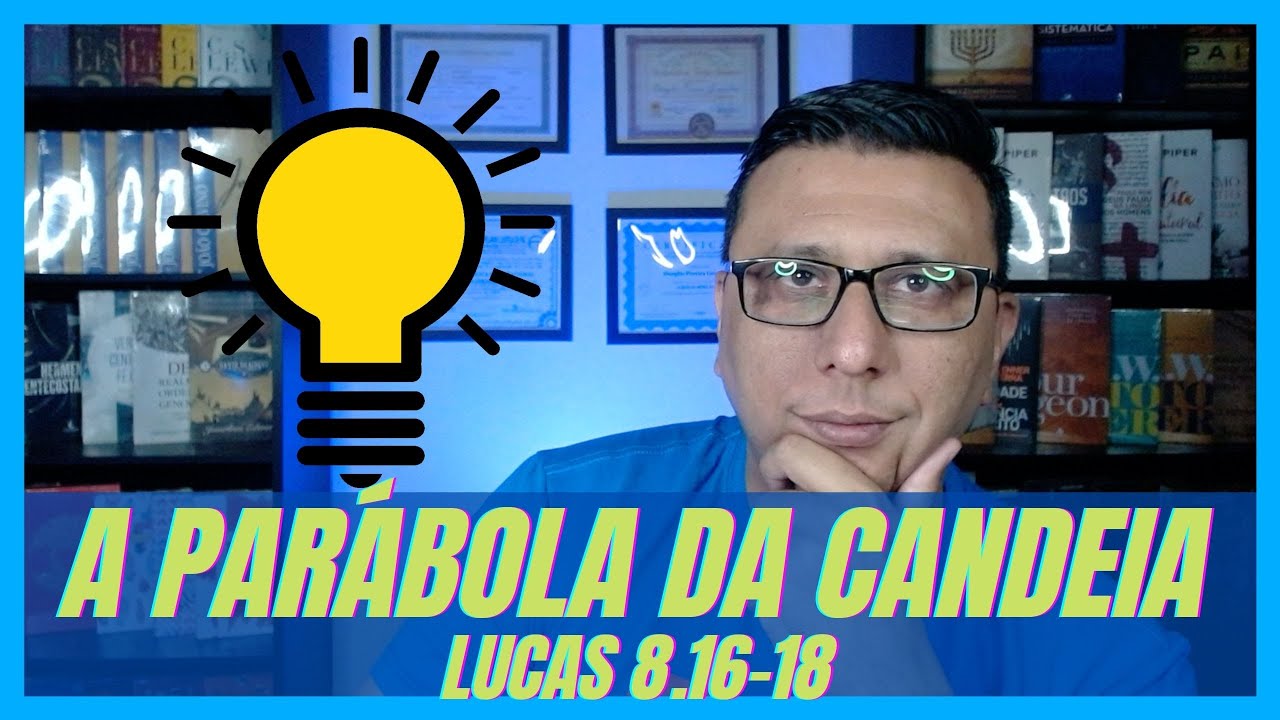 A Parábola da Candeia | Lucas 8. 16-18 | Por Dentro do Texto | Pr Douglas Gonçalves