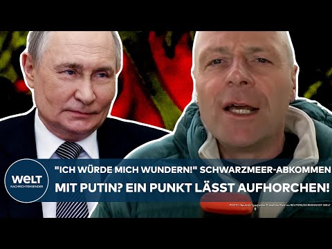 UKRAINE-KRIEG: "Ich würde mich wundern!" Schwarzmeer-Abkommen mit Putin? Ein Punkt lässt aufhorchen!