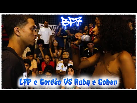 RUBY E GOHAN VS LFP E GORDÃO | 1FASE | BP7 37 ANO2