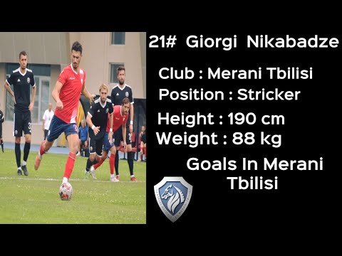 Giorgi Nikabadze ►Goals In Merani Tbilisi | #21