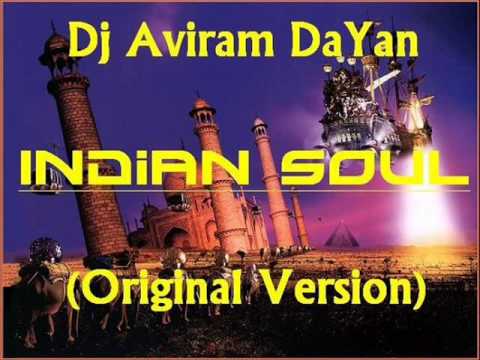 Dj Aviram DaYan (DreaMelodiC) - Indian Soul (Original Version) 2002