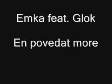 Emka feat. Glok - En povedat more