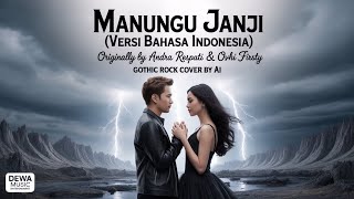 Download lagu Andra Respati & Ovhi Firsty - Manunggu Janji (Versi Bahasa Indonesia - Gothic Rock cover by AI) mp3
