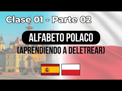 Alfabeto Polaco aprende a deletrear 🇵🇱 - Clase #01 Parte 02 - 👉 Lecciones para hispanohablantes
