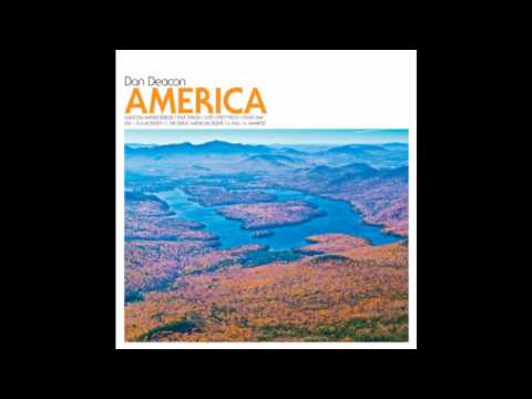 Dan Deacon ~ U.S.A. I - IV [Is a Monster // The Great American Desert // Rail // Manifest]