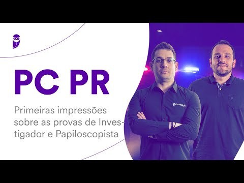 Concurso PC PR: Primeiras impressões sobre as Provas de Investigador e Papiloscopista