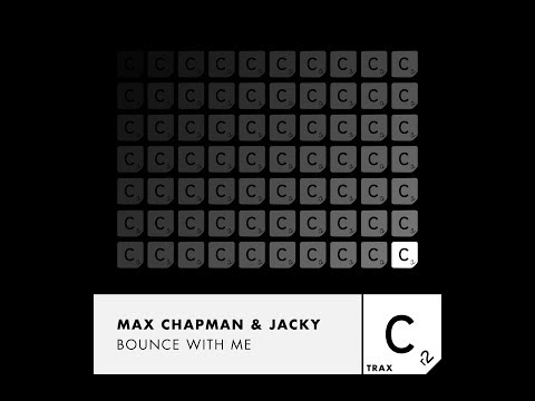 Jacky & Max Chapman - Bounce For Me