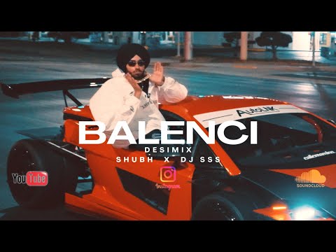 Balenci (Desimix) - Shubh x DJ SSS Nextlevel Roadshow - New Punjabi Remix 2025
