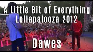 Dawes - &quot;A Little Bit Of Everything&quot; - Lollapalooza 2012