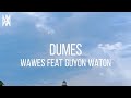 Wawes feat Guyon Waton - Dumes (Lirik Video)
