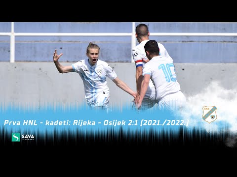 Prva HNL - kadeti: Rijeka - Osijek 2:1, 21. kolo (2021./2022.)